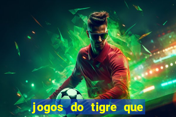 jogos do tigre que dao bonus no cadastro